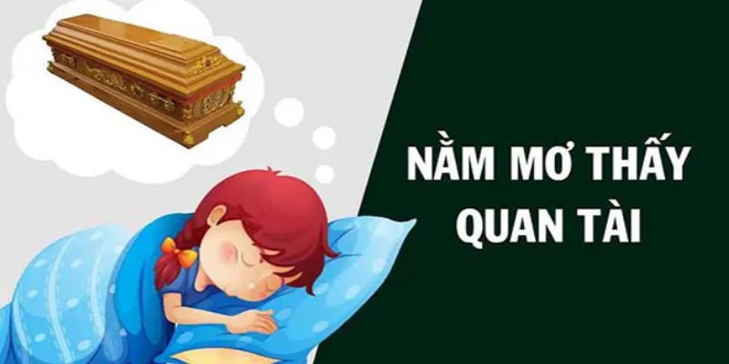 Nhiều người quan tâm mơ thấy quan tài đánh số gì để thử vận may